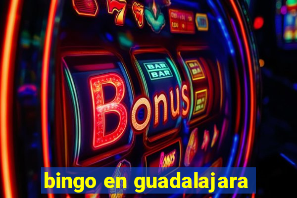 bingo en guadalajara