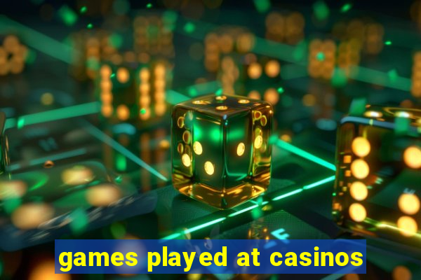 games played at casinos