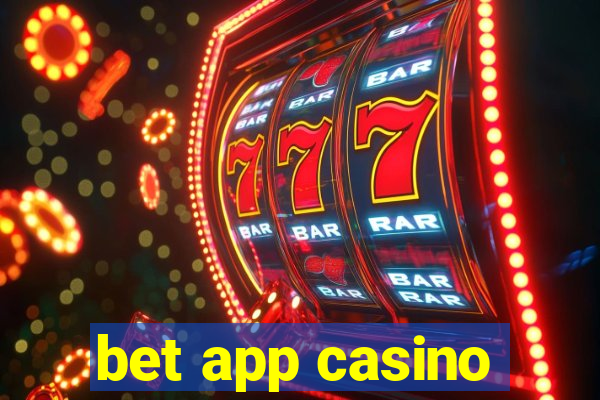 bet app casino