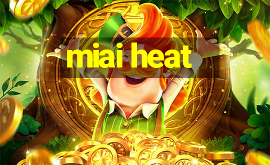 miai heat