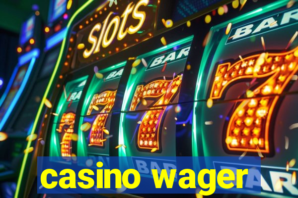 casino wager