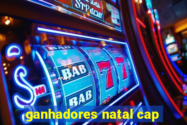 ganhadores natal cap