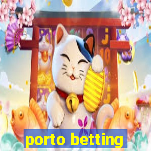 porto betting