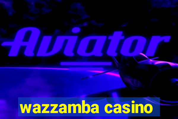 wazzamba casino