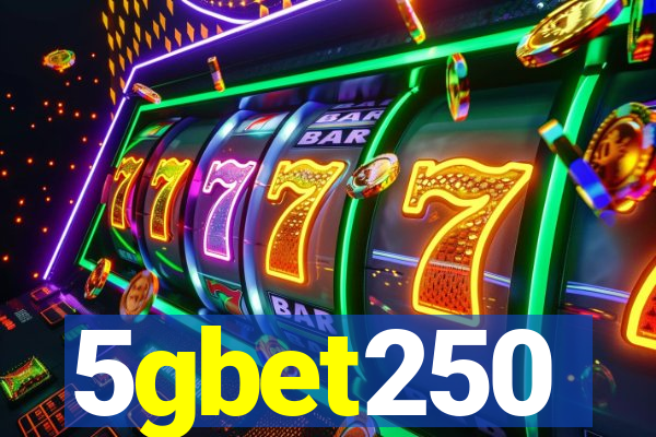 5gbet250