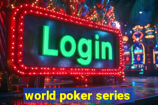 world poker series