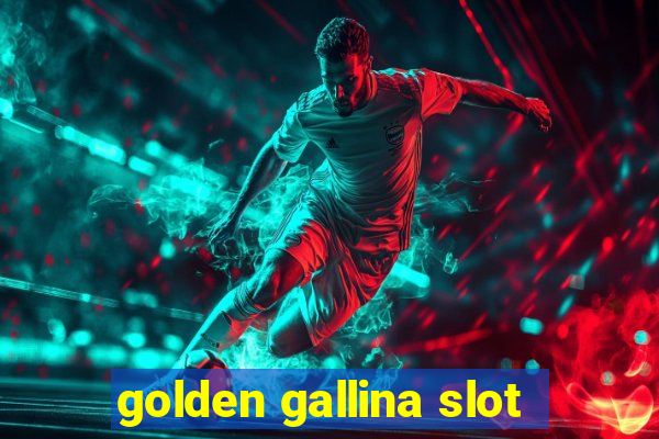 golden gallina slot