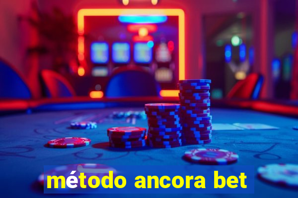 método ancora bet