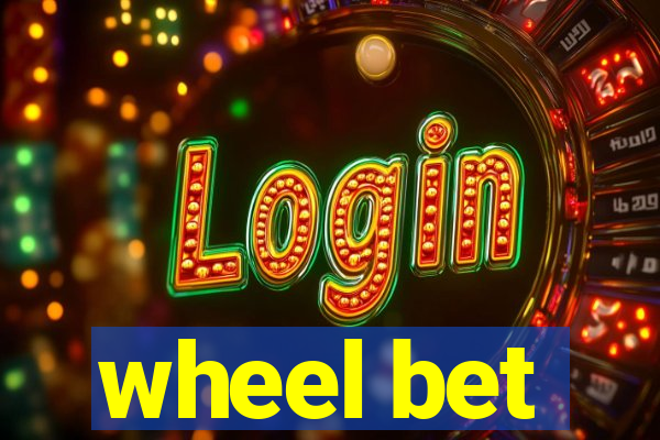 wheel bet