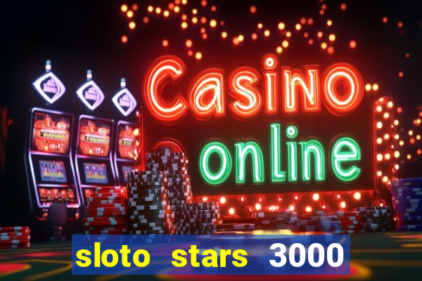 sloto stars 3000 casino games