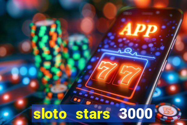 sloto stars 3000 casino games