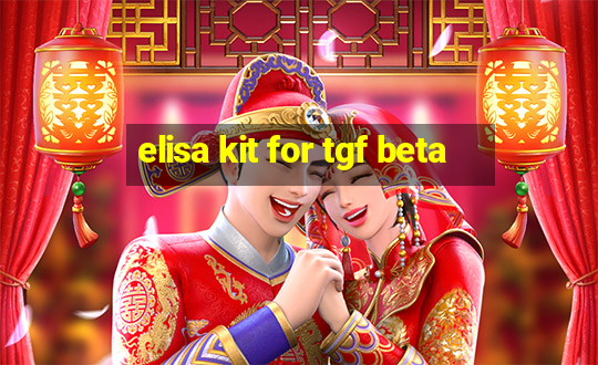 elisa kit for tgf beta