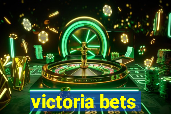 victoria bets