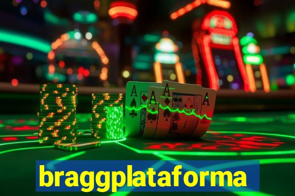 braggplataforma