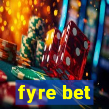 fyre bet