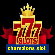 champions slot