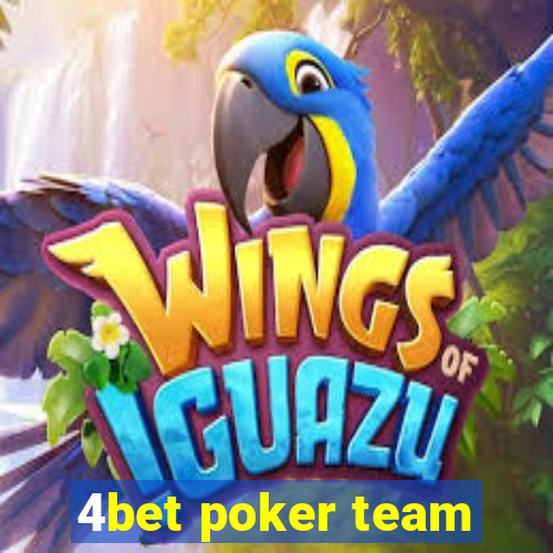 4bet poker team