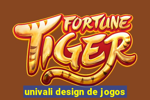 univali design de jogos