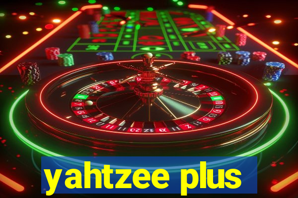 yahtzee plus