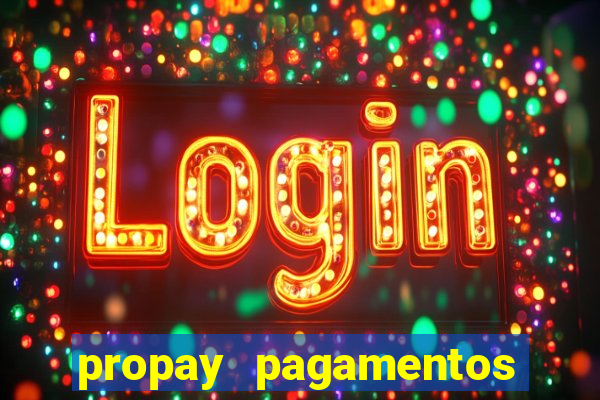 propay pagamentos ltda jogos