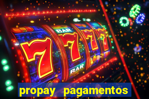 propay pagamentos ltda jogos