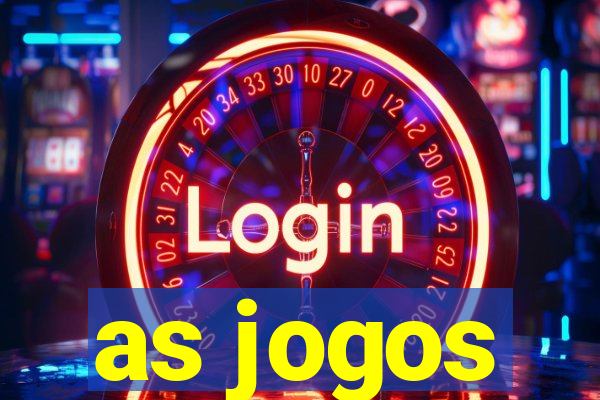 as jogos