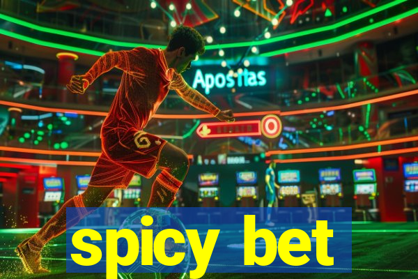 spicy bet