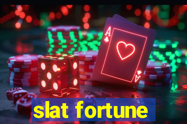 slat fortune