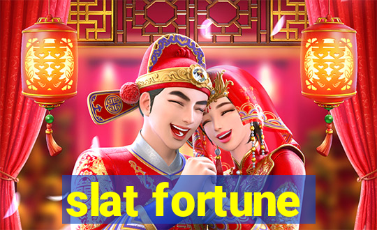 slat fortune