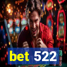 bet 522