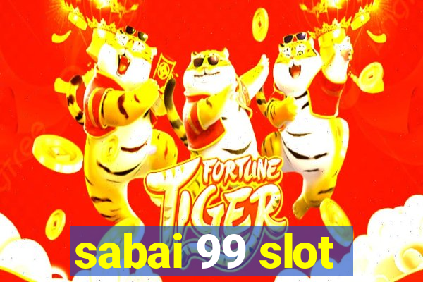 sabai 99 slot