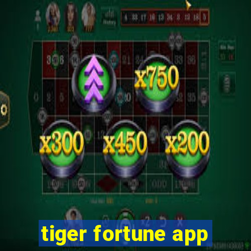 tiger fortune app