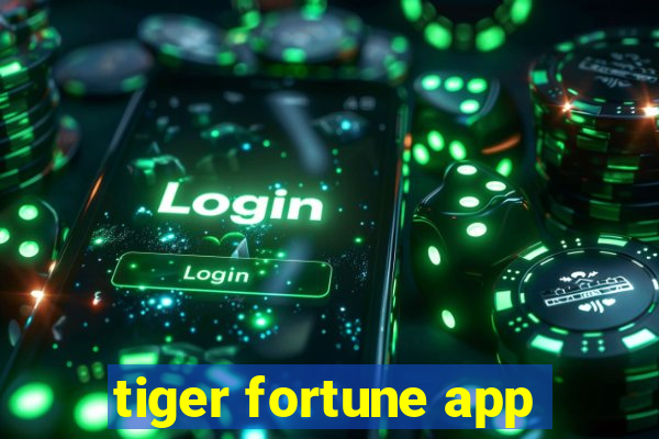 tiger fortune app