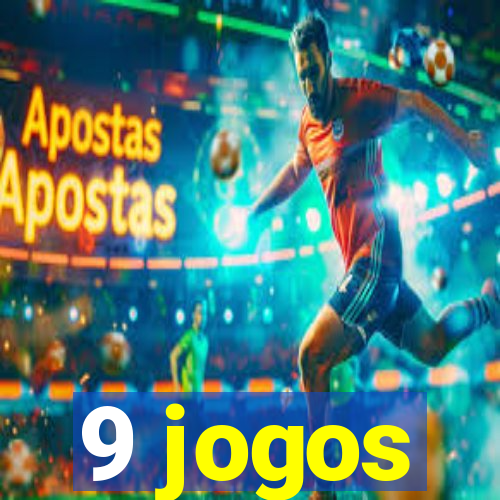 9 jogos