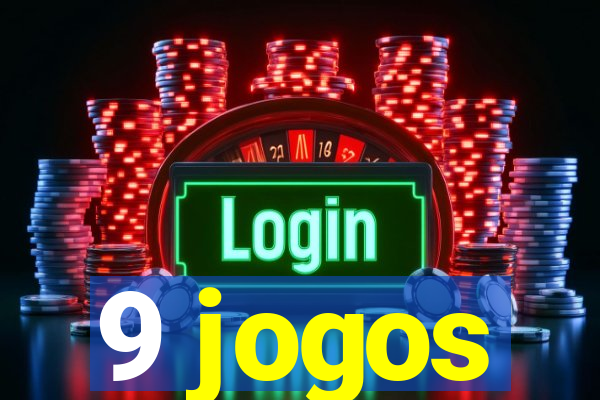 9 jogos