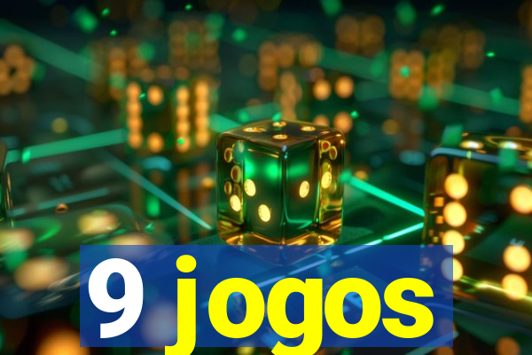 9 jogos