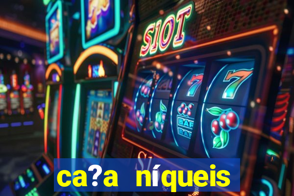 ca?a níqueis online fortune tiger