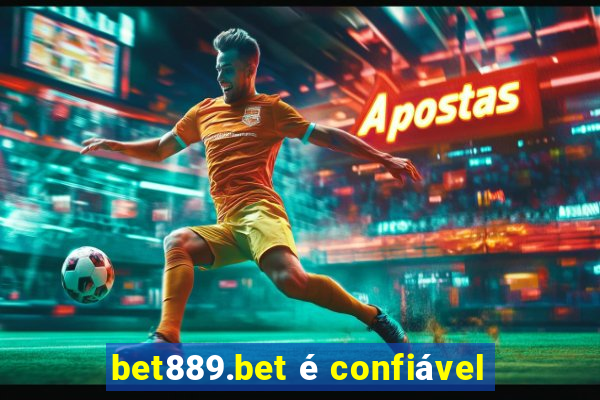 bet889.bet é confiável