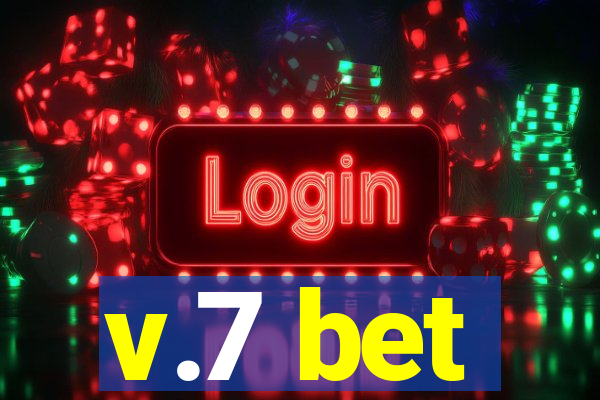 v.7 bet