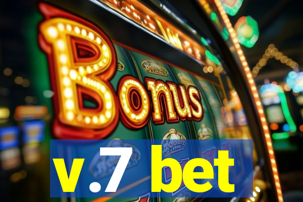 v.7 bet