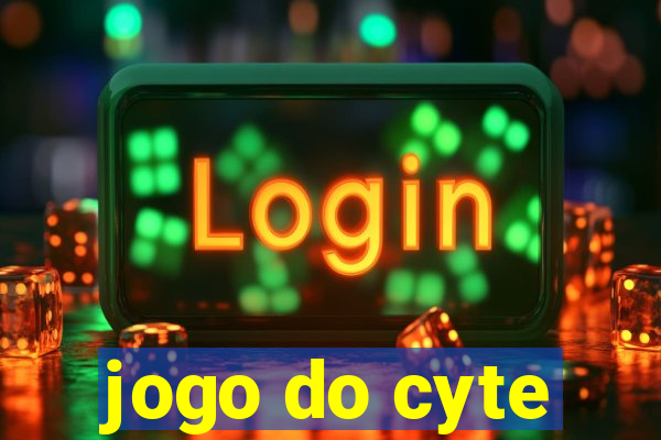 jogo do cyte