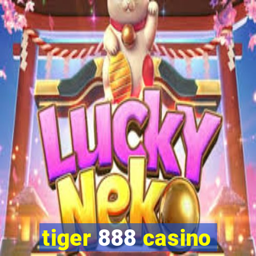 tiger 888 casino