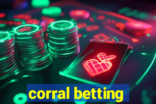 corral betting