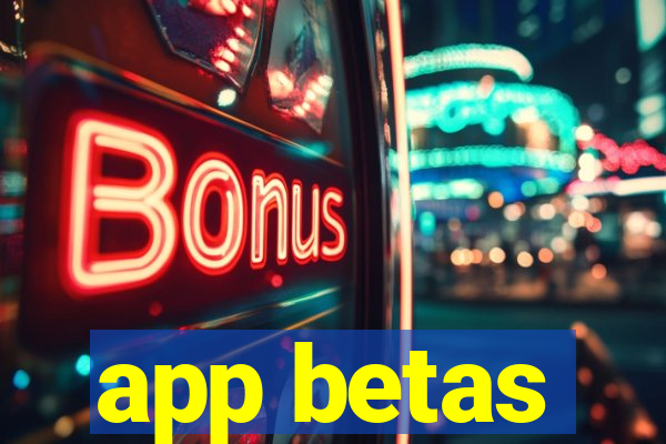 app betas