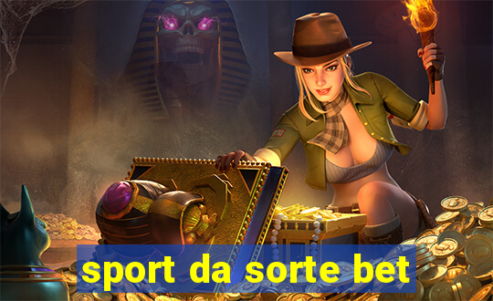 sport da sorte bet