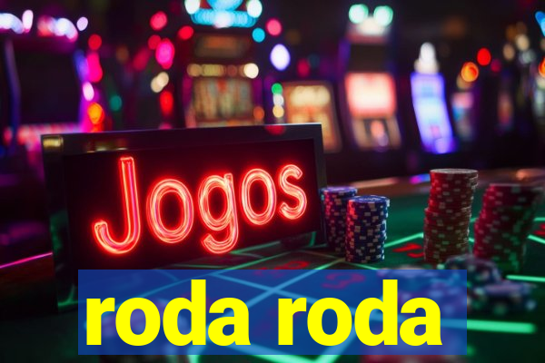 roda roda