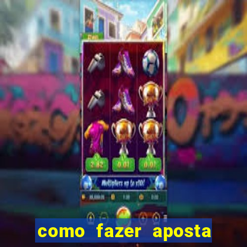 como fazer aposta no jogo de futebol