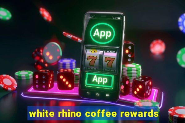 white rhino coffee rewards