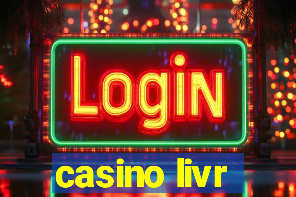 casino livr