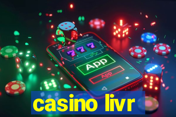 casino livr